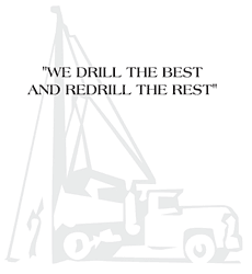 "We Drill the Best and Redrill the Rest"